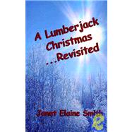 A Lumberjack Christmas. . .revisited