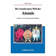 Die wundersame Welt der Atomis 10 Jahre in den Physikalischen Blättern