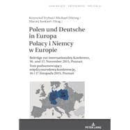Polen Und Deutsche in Europa Polacy I Niemcy W Europie
