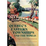 Quebec’s Eastern Townships and the World