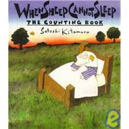 When Sheep Cannot Sleep : The Counting Book