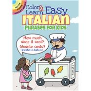 Color & Learn Easy Italian Phrases for Kids