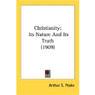 Christianity : Its Nature and Its Truth (1909)