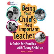 Being Your Child’s Most Important Teacher: A Guide for Families with Young Children ebook