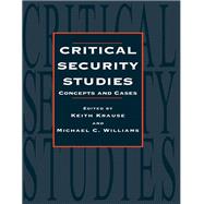 Critical Security Studies: Concepts And Strategies