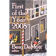 First of the Year: 2008: Volume I