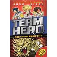 Team Hero: Fight for the Hidden City Series 2 Book 1 with Bonus Extra Content!