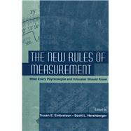 New Rules of Measurement : What Every Psychologist and Educator Should Know