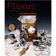 Fluxus and the Essential Questions of Life