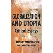 Globalization and Utopia Critical Essays