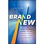 Brand New Solving the Innovation Paradox -- How Great Brands Invent and Launch New Products, Services, and Business Models