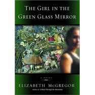 The Girl in the Green Glass Mirror