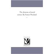 Elements of Moral Science by Francis Wayland