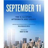 September 11: The 9/11 Story, Aftermath and Legacy