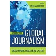 Global Journalism: Understanding World Media Systems