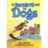 The Daredevil Book for Dogs