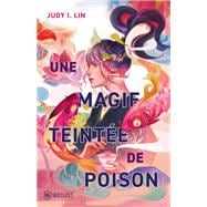 Une magie teintée de poison Tome 1