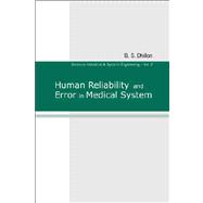 Human Reliability and Error in Medical Systems, Volume 2