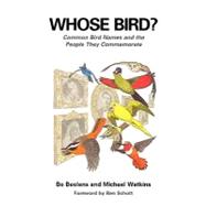 Whose Bird? : Common Bird Names and the People They Commemorate