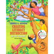 Creating Literacy Instruction for All Students, Seventh Edition