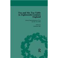 Tea and the Tea-Table in Eighteenth-Century England Vol 1
