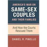 America's War on Same-sex Couples and Their Families