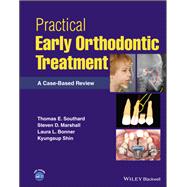 Practical Early Orthodontic Treatment A Case-Based Review