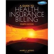 A Guide to Health Insurance Billing (with Premium Website, 2 term (12 months) Printed Access Card)
