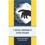 A Critical Companion to Steven Spielberg