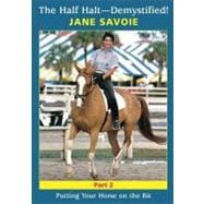 The Half Halt-Demystified! 2 Putting Your Horse on the Bit