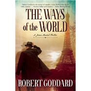 The Ways of the World A James Maxted Thriller