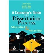The Counselor's Guide to the Dissertation Process: Where to Start and How to Finish