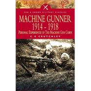 Machine Gunner 1914-1918