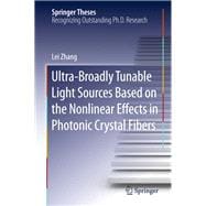 Ultra-broadly Tunable Light Sources Based on the Nonlinear Effects in Photonic Crystal Fibers