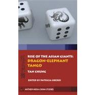 Rise of the Asian Giants : The Dragon-Elephant Tango