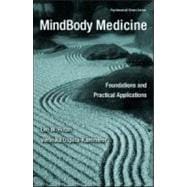 MindBody Medicine: Foundations and Practical Applications