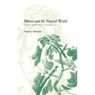 Milton and the Natural World: Science and Poetry in Paradise Lost