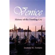 Venice: History of the Floating City