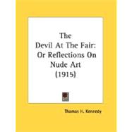 Devil at the Fair : Or Reflections on Nude Art (1915)