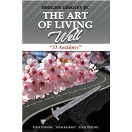 The Art of Living Well 33 Antidotes
