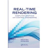 Real-Time Rendering: Computer Graphics with Control Engineering
