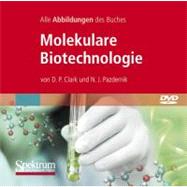 Molekulare Biotechnologie, Die Abbildungen Des Buches: Grundlagen Und Anwendungen