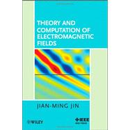 Theory and Computation of Electromagnetic Fields