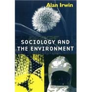 Sociology and the Environment A Critical Introduction to Society, Nature and Knowledge