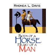 Body of a Horse, Heart of a Man