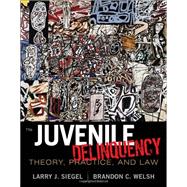 Cengage Advantage Books: Juvenile Delinquency Theory, Practice, and Law