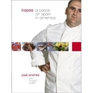 Tapas A Taste of Spain in America: A Cookbook