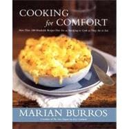 Cooking for Comfort More Than 100 Wonderful Recipes That Are as Satisf