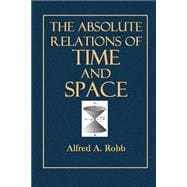 The Absolute Relations of Time and Space