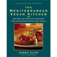 Mediterranean Vegan Kitchen : Meat-Free, Egg-Free, Dairy-Free Dishes from the Healthiest Region under the Sun